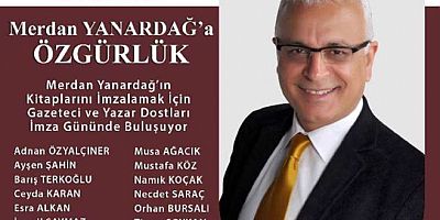 Dostları Merdan Yanardağ için imza gününde buluşuyor